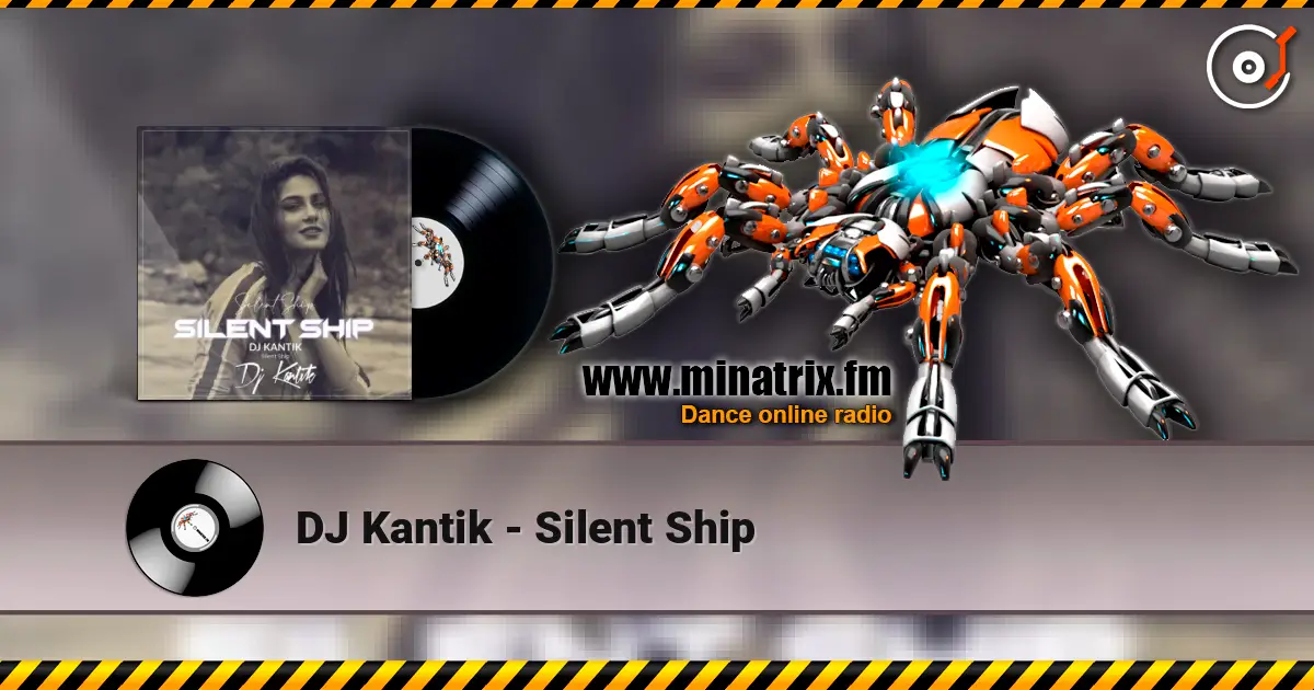 DJ Kantik - Silent Ship escuchar online en alta calidad | Minatrix.FM