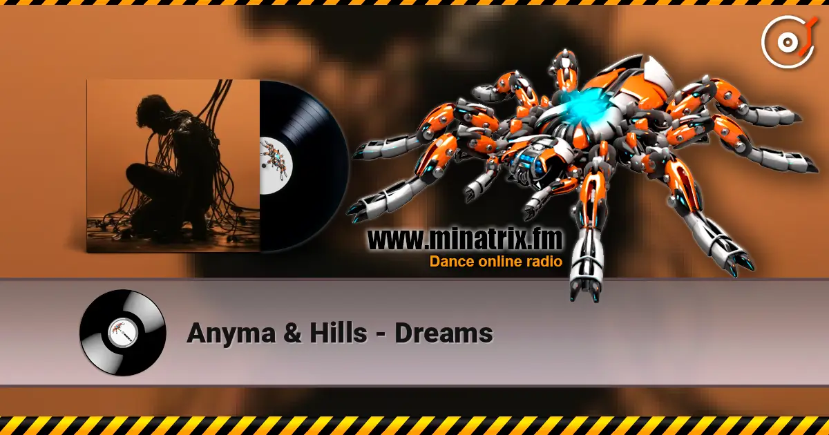 Anyma & Hills - Dreams escuchar online en alta calidad | Minatrix.FM