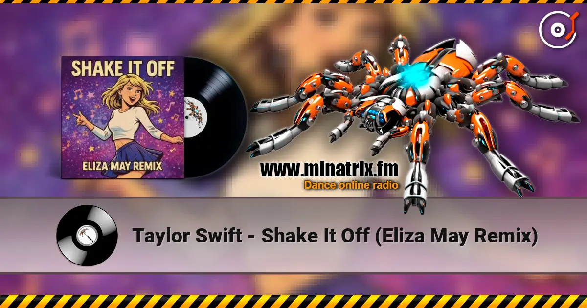 Taylor Swift - Shake It Off (Eliza May Remix) escuchar online en alta calidad | Minatrix.FM