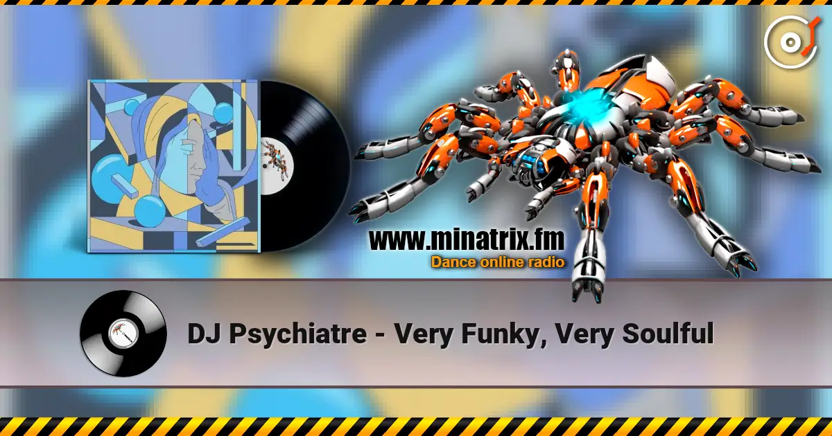 DJ Psychiatre - Very Funky, Very Soulful escuchar online en alta calidad | Minatrix.FM