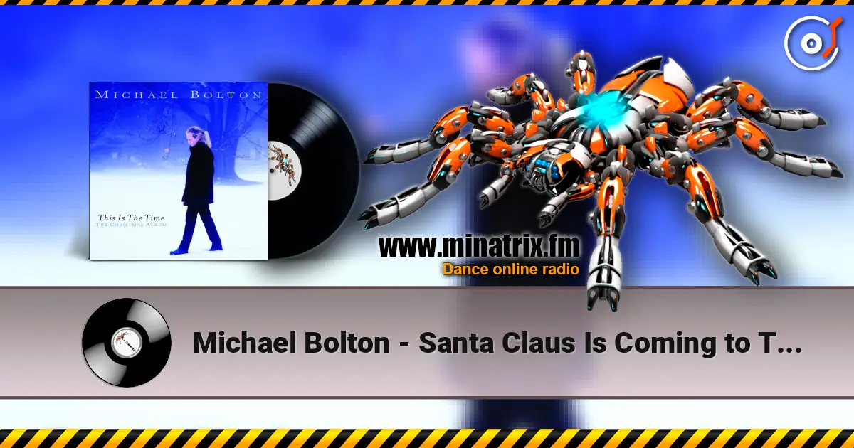 Michael Bolton - Santa Claus Is Coming to Town escuchar online en alta calidad | Minatrix.FM