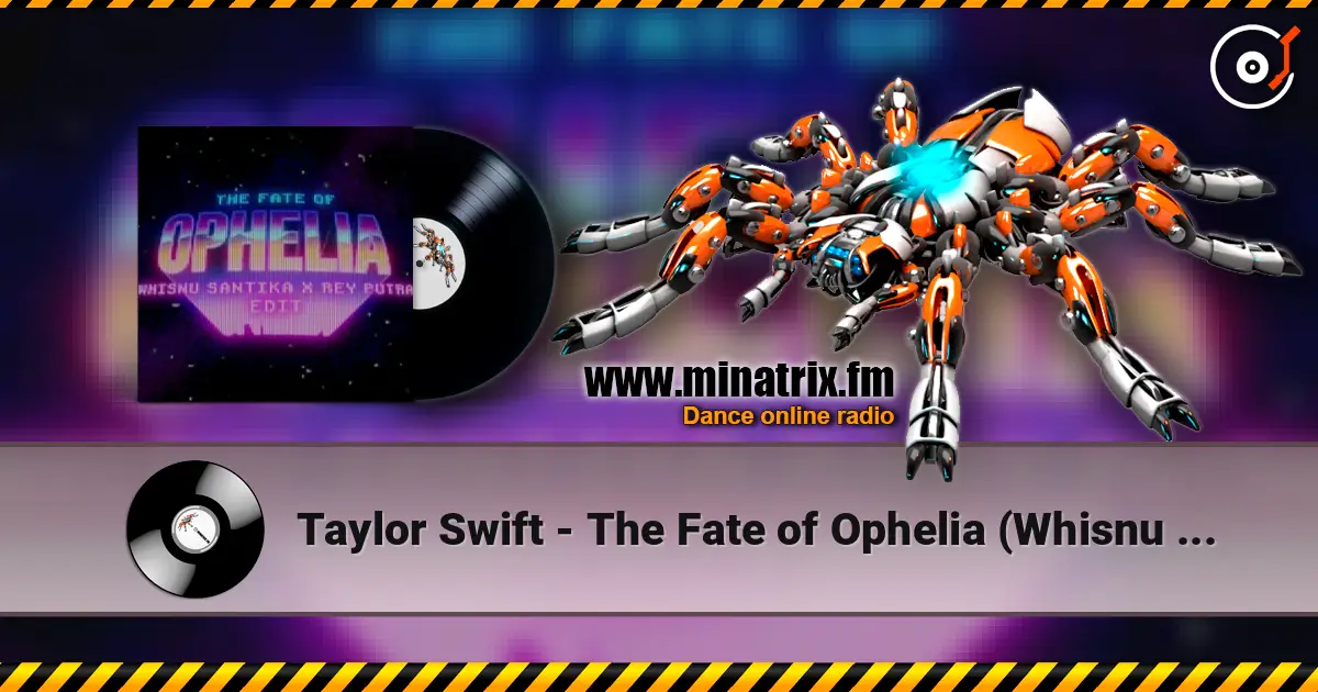 Taylor Swift - The Fate of Ophelia (Whisnu Santika & Rey Putra Edit) escuchar online en alta calidad | Minatrix.FM