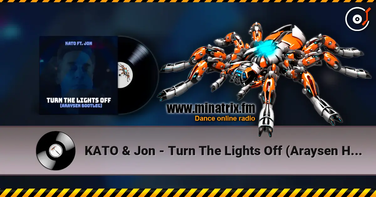 KATO & Jon - Turn The Lights Off (Araysen Hardstyle Bootleg) escuchar online en alta calidad | Minatrix.FM