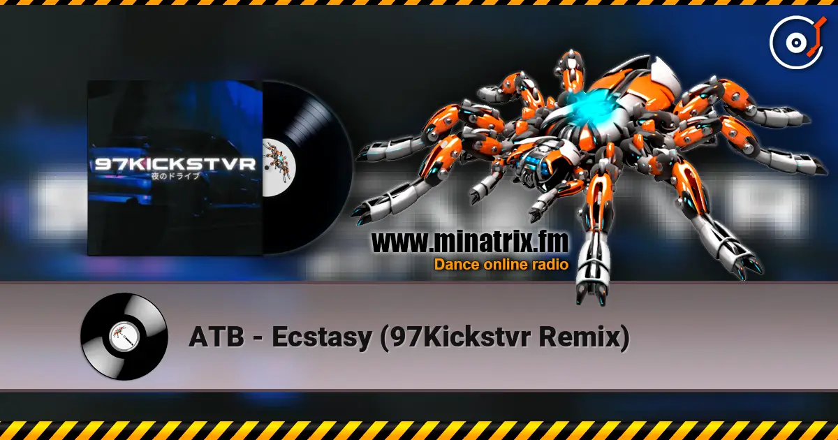 ATB - Ecstasy (97Kickstvr Remix) escuchar online en alta calidad | Minatrix.FM