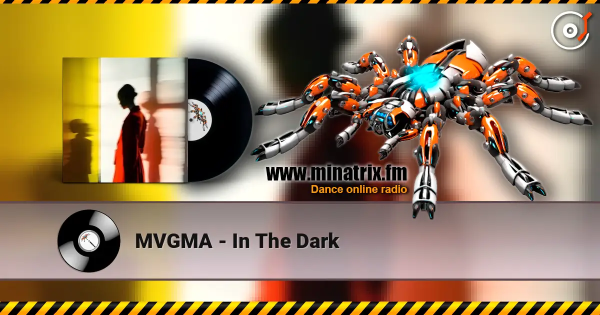 MVGMA - In The Dark escuchar online en alta calidad | Minatrix.FM