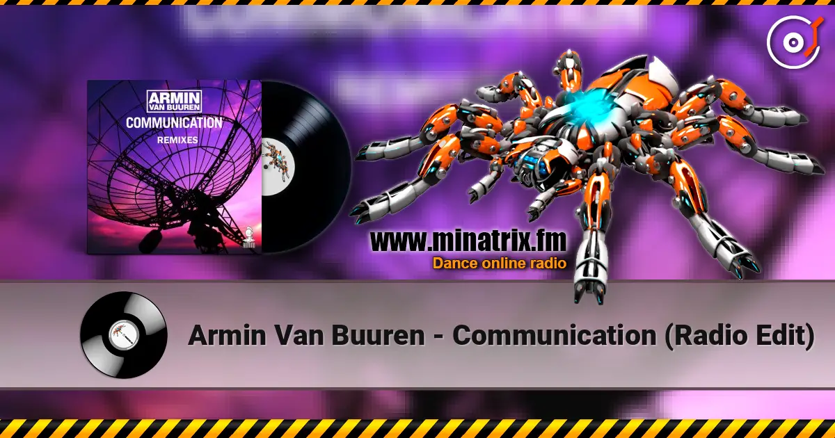 Armin Van Buuren - Communication (Radio Edit) escuchar online en alta calidad | Minatrix.FM