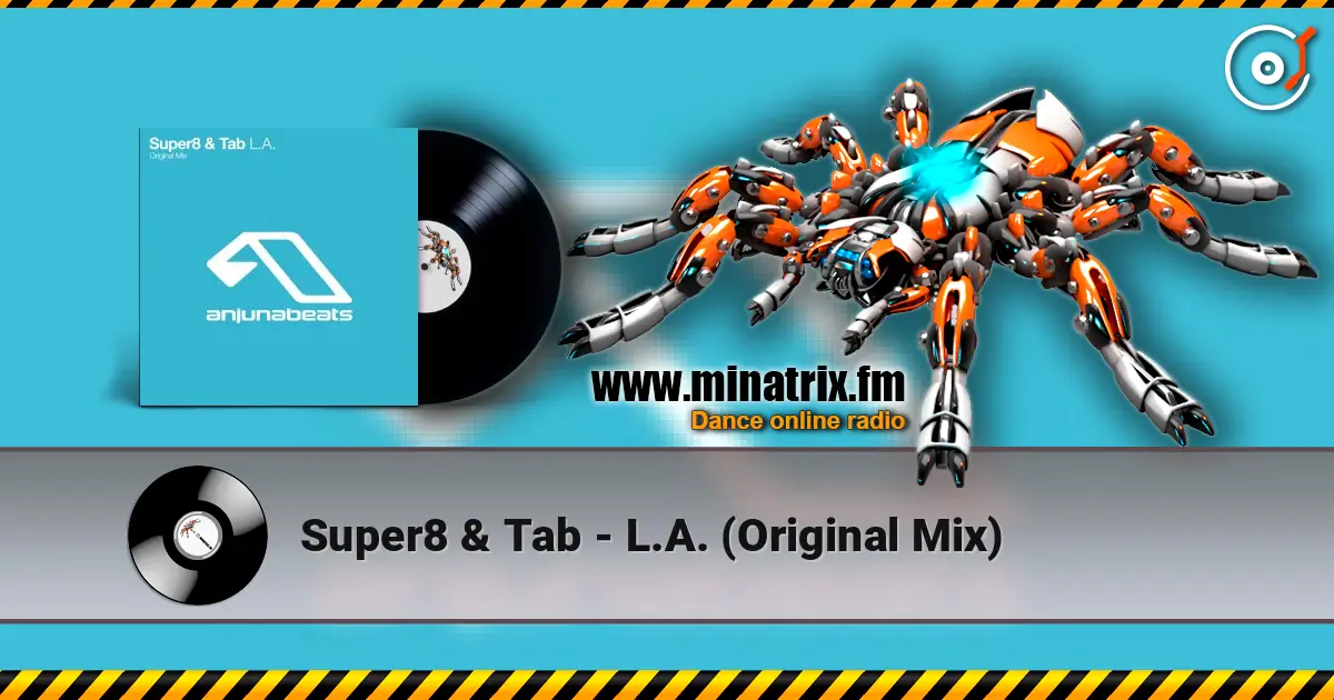 Super8 & Tab - L.A. (Original Mix) escuchar online en alta calidad | Minatrix.FM