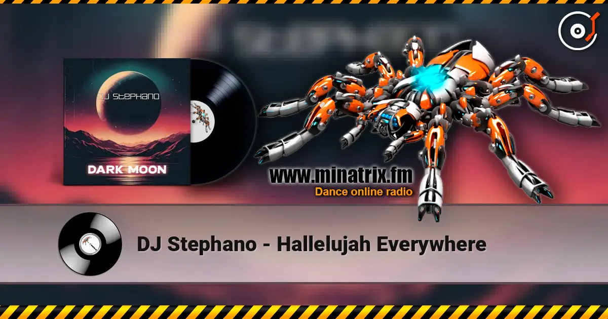 DJ Stephano - Hallelujah Everywhere escuchar online en alta calidad | Minatrix.FM