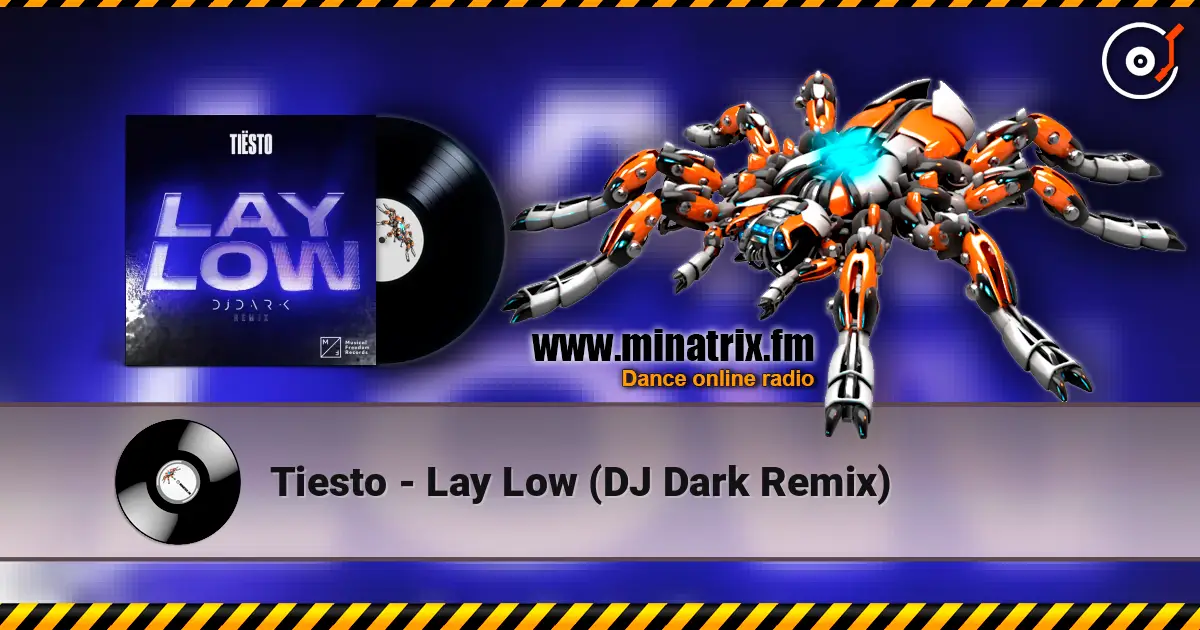 Tiesto - Lay Low (DJ Dark Remix) escuchar online en alta calidad | Minatrix.FM