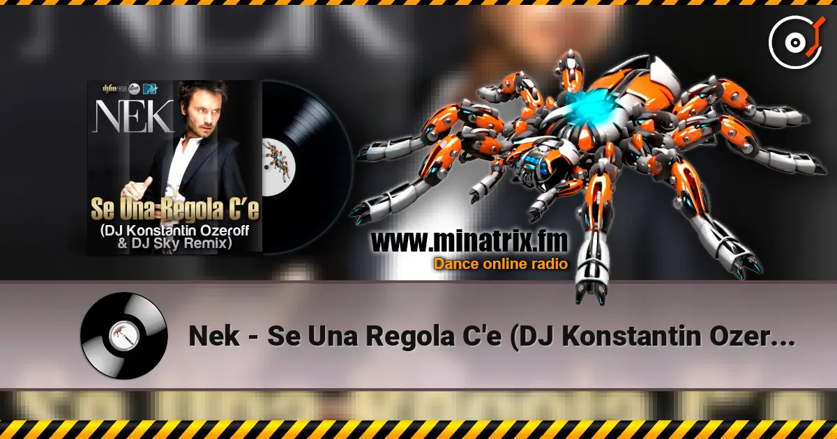 Nek - Se Una Regola C'e (DJ Konstantin Ozeroff & DJ Sky Radio Edit) escuchar online en alta calidad | Minatrix.FM