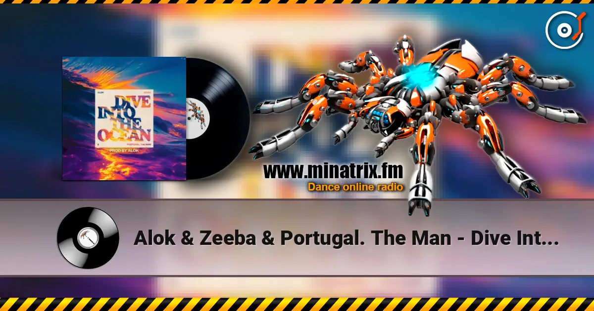 Alok & Zeeba & Portugal. The Man - Dive Into The Ocean (Prod. by Alok) escuchar online en alta calidad | Minatrix.FM