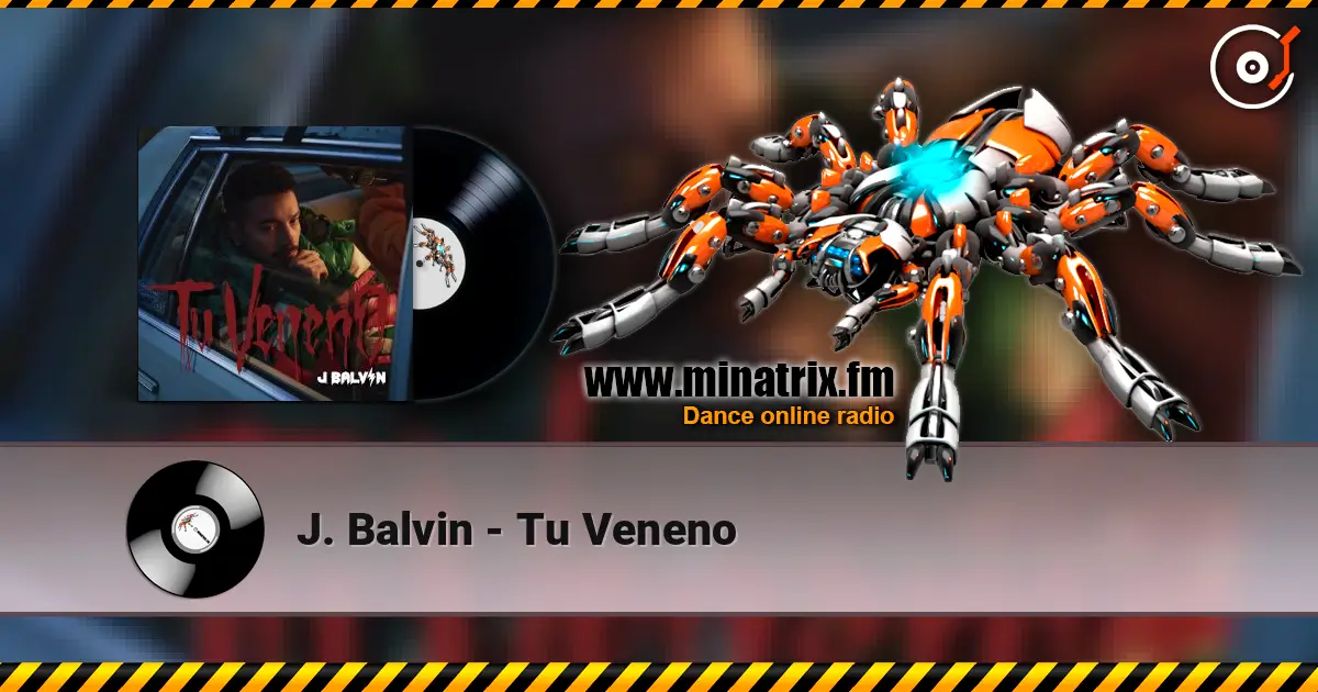 J. Balvin - Tu Veneno escuchar online en alta calidad | Minatrix.FM