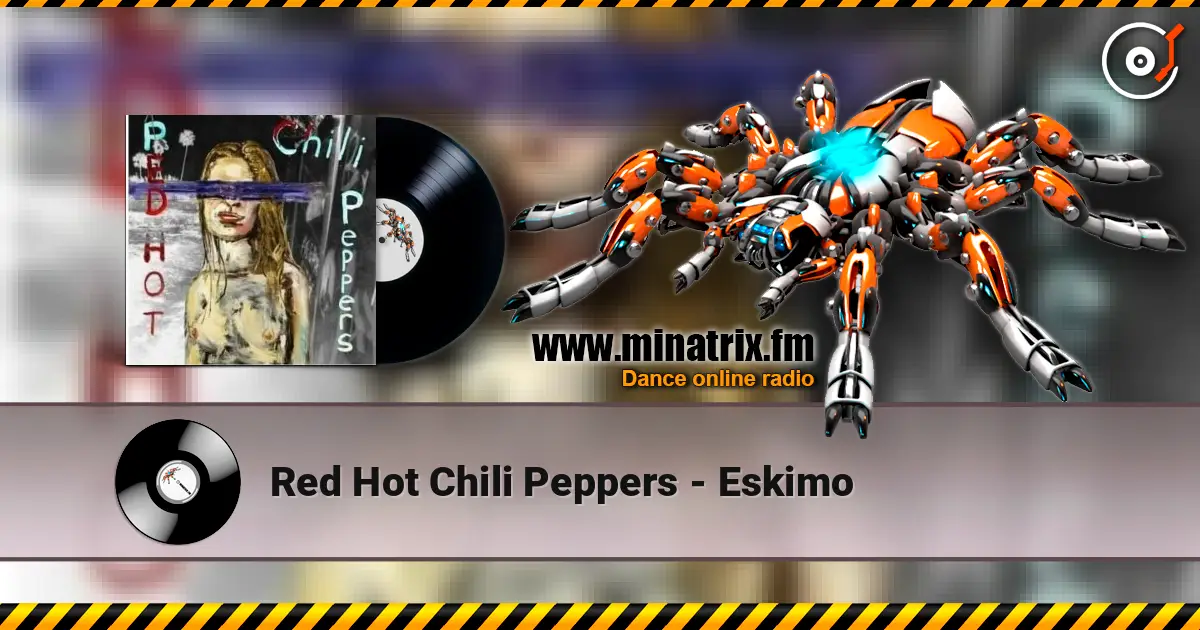 Red Hot Chili Peppers - Eskimo escuchar online en alta calidad | Minatrix.FM