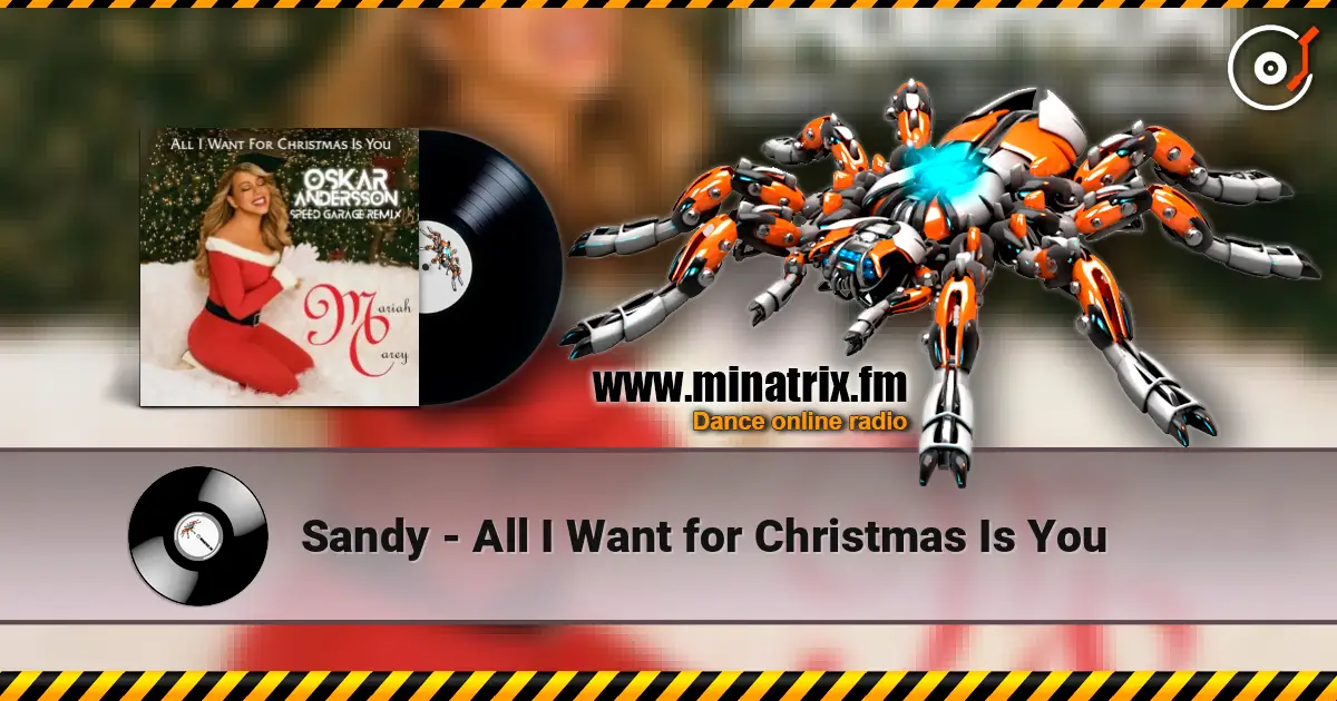 Sandy - All I Want for Christmas Is You escuchar online en alta calidad | Minatrix.FM