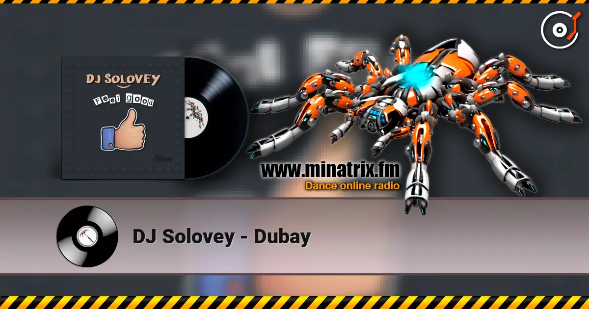 DJ Solovey - Dubay escuchar online en alta calidad | Minatrix.FM