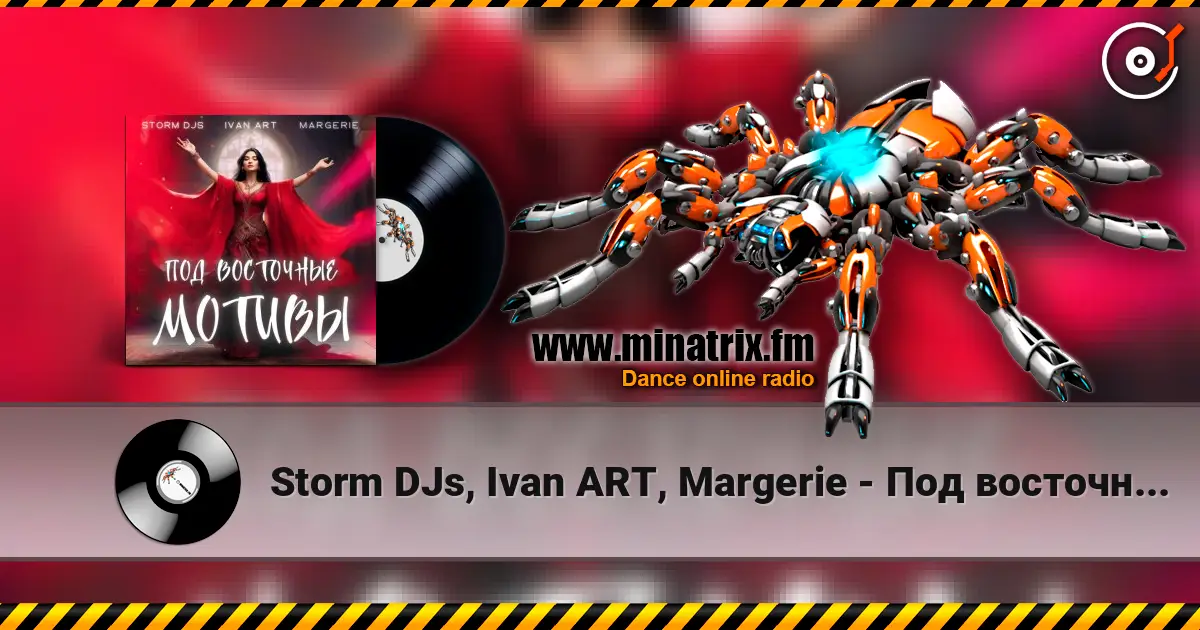Storm DJs, Ivan ART, Margerie - Под восточные мотивы escuchar online en alta calidad | Minatrix.FM