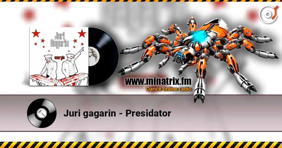 Juri gagarin - Presidator escuchar online en alta calidad | Minatrix.FM