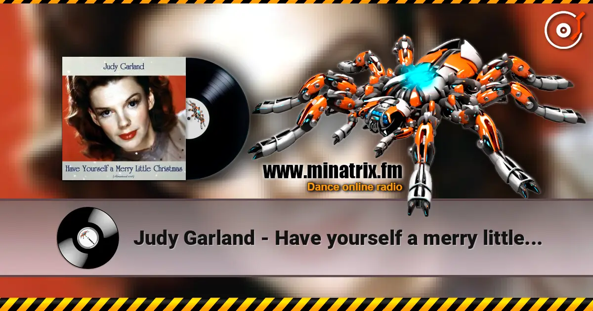 Judy Garland - Have yourself a merry little Christmas escuchar online en alta calidad | Minatrix.FM