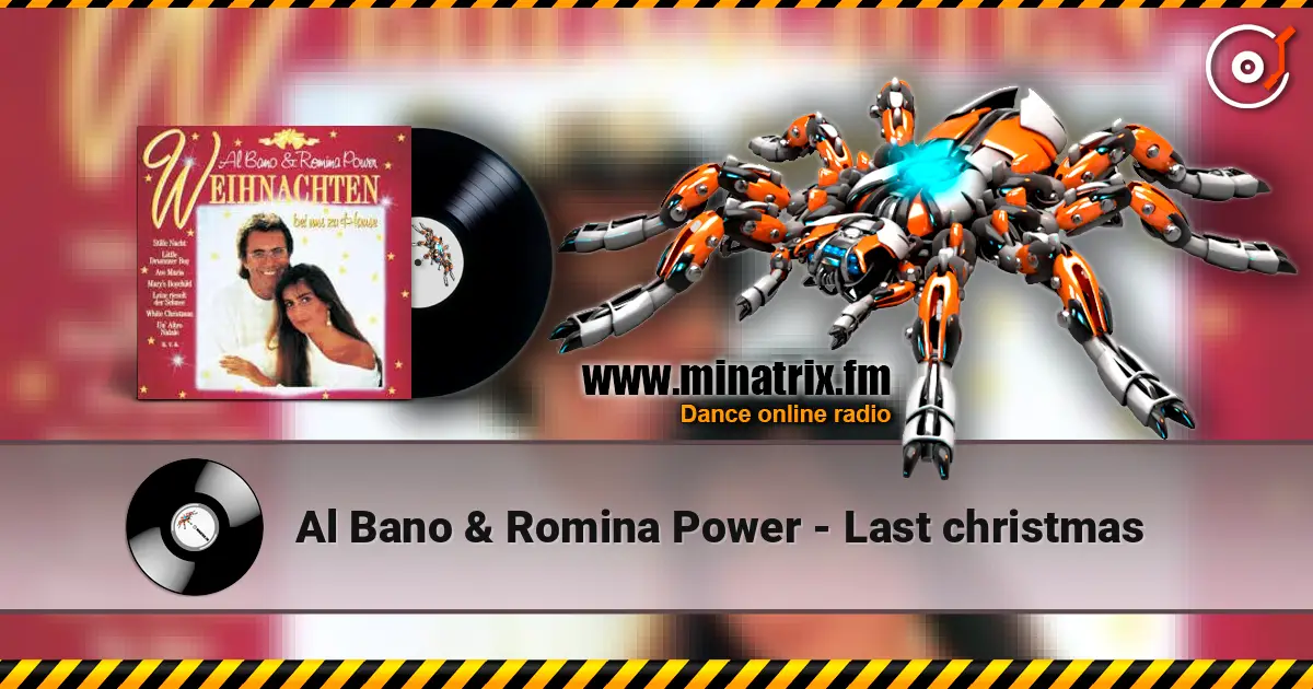 Al Bano & Romina Power - Last christmas escuchar online en alta calidad | Minatrix.FM