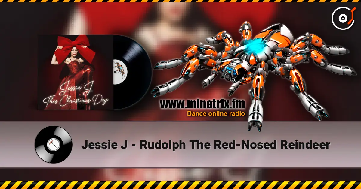 Jessie J - Rudolph The Red-Nosed Reindeer escuchar online en alta calidad | Minatrix.FM