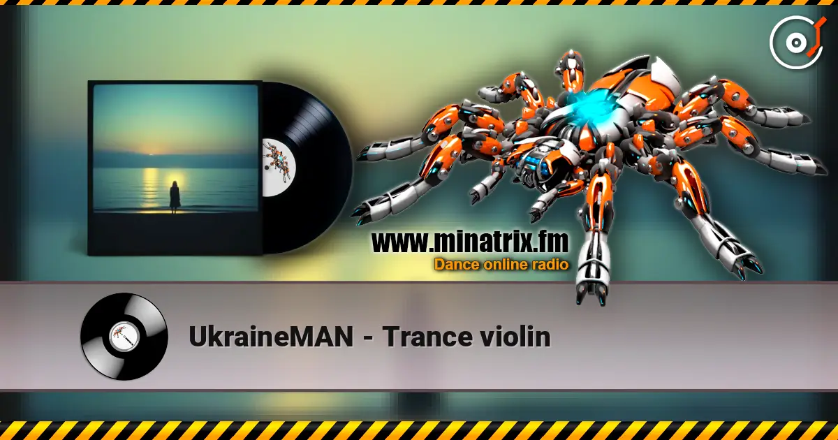 UkraineMAN - Trance violin escuchar online en alta calidad | Minatrix.FM