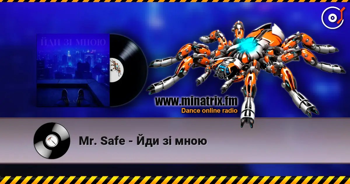 Mr. Safe - Йди зі мною escuchar online en alta calidad | Minatrix.FM