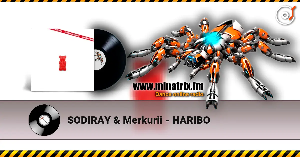 SODIRAY & Merkurii - HARIBO escuchar online en alta calidad | Minatrix.FM