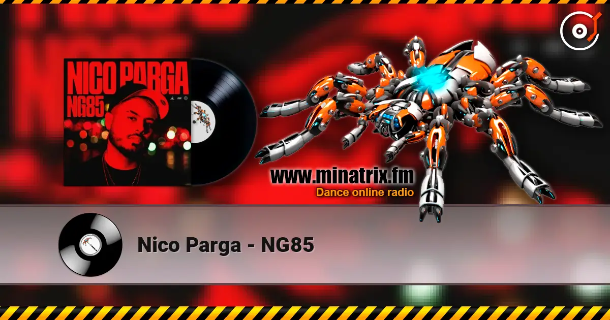 Nico Parga - NG85 escuchar online en alta calidad | Minatrix.FM