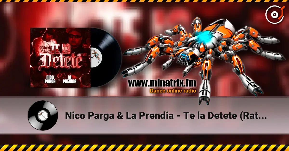 Nico Parga & La Prendia - Te la Detete (Ratatata) escuchar online en alta calidad | Minatrix.FM