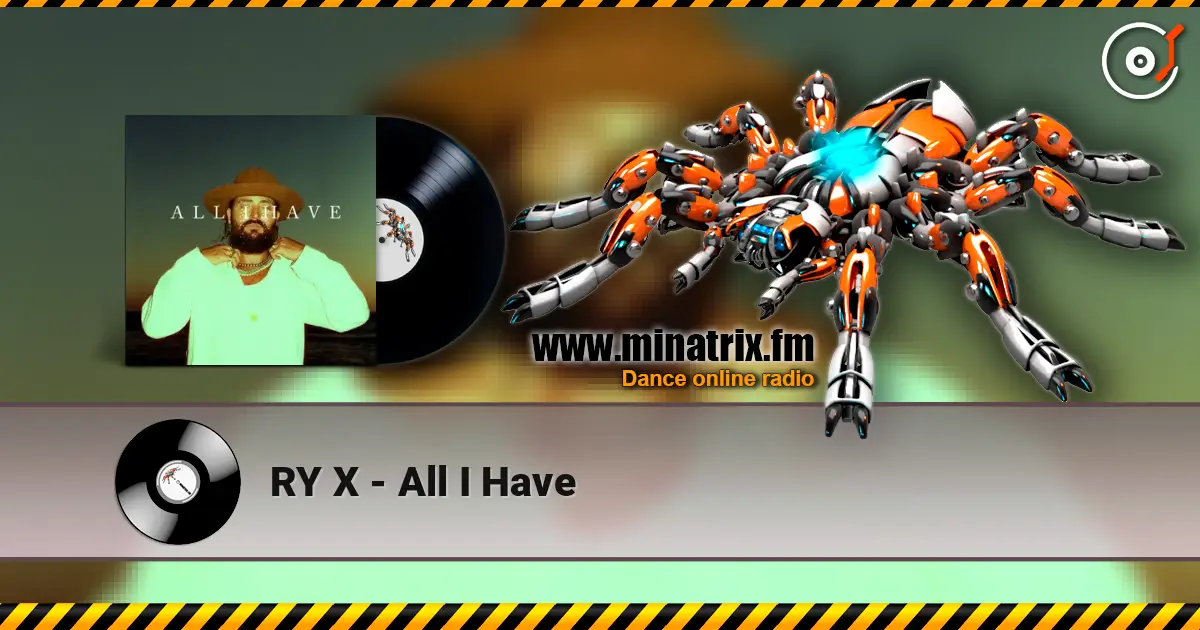 RY X - All I Have escuchar online en alta calidad | Minatrix.FM