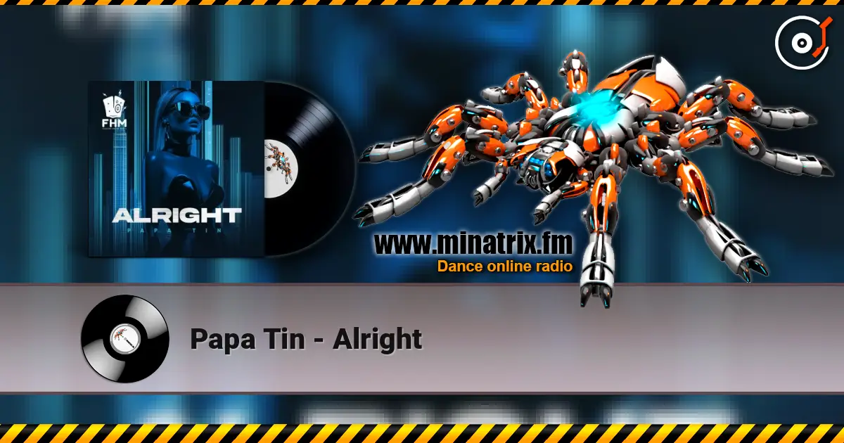 Papa Tin - Alright escuchar online en alta calidad | Minatrix.FM
