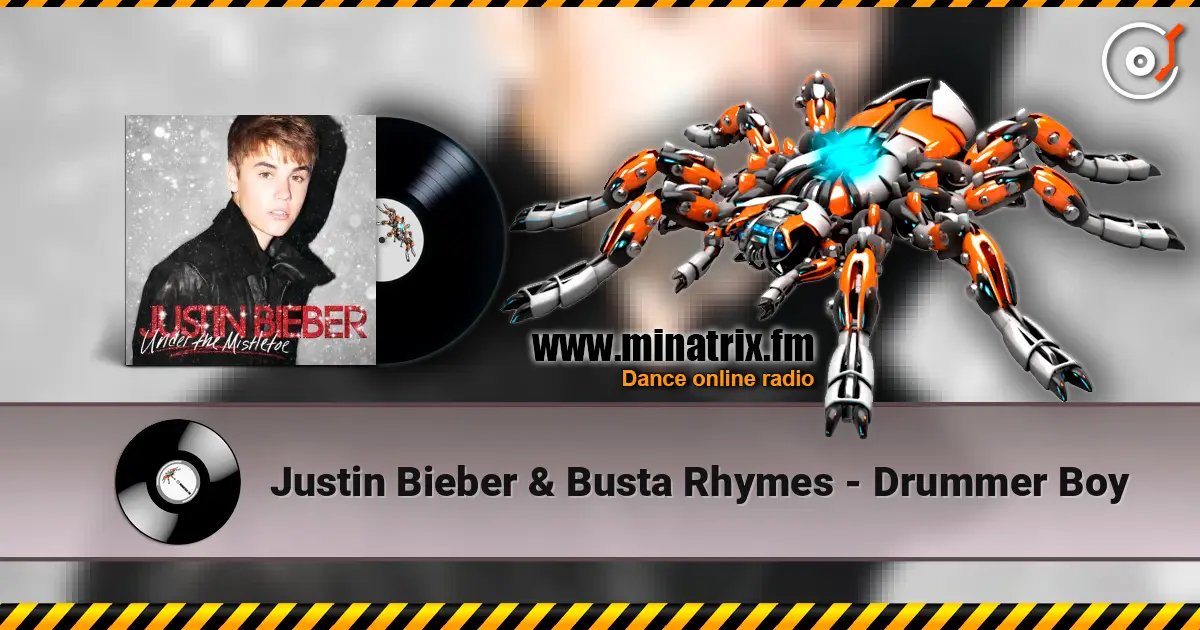Justin Bieber & Busta Rhymes - Drummer Boy escuchar online en alta calidad | Minatrix.FM