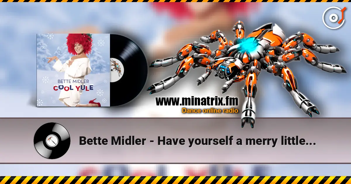Bette Midler - Have yourself a merry little christmas escuchar online en alta calidad | Minatrix.FM