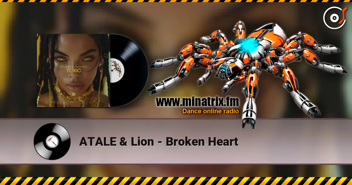 ATALE & Lion - Broken Heart escuchar online en alta calidad | Minatrix.FM