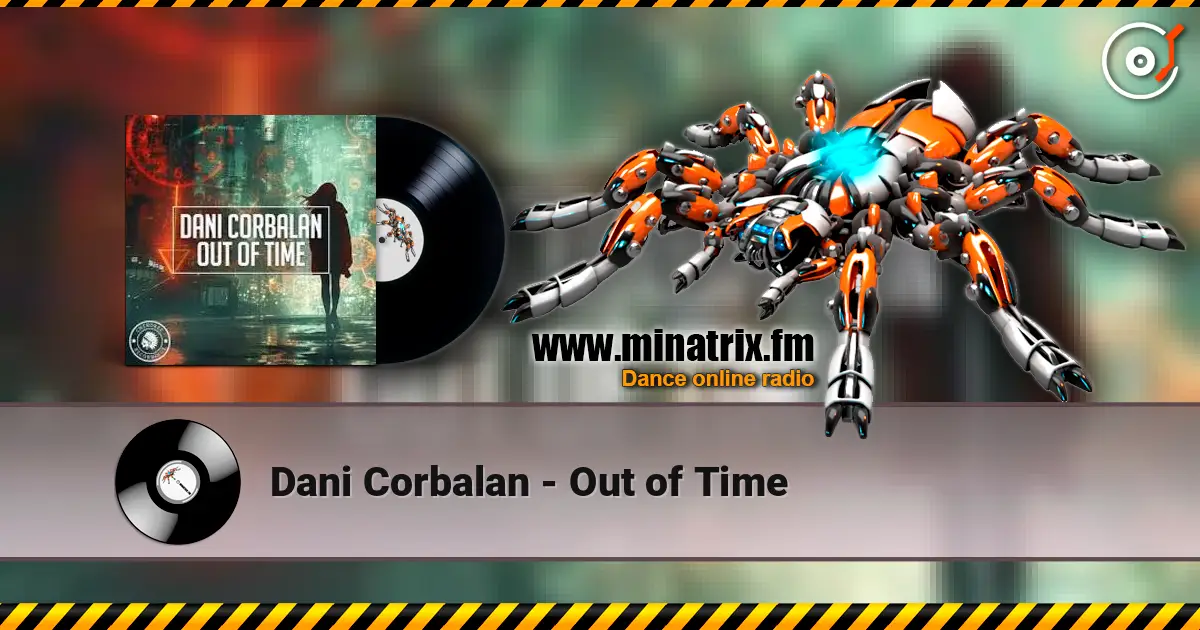 Dani Corbalan - Out of Time escuchar online en alta calidad | Minatrix.FM