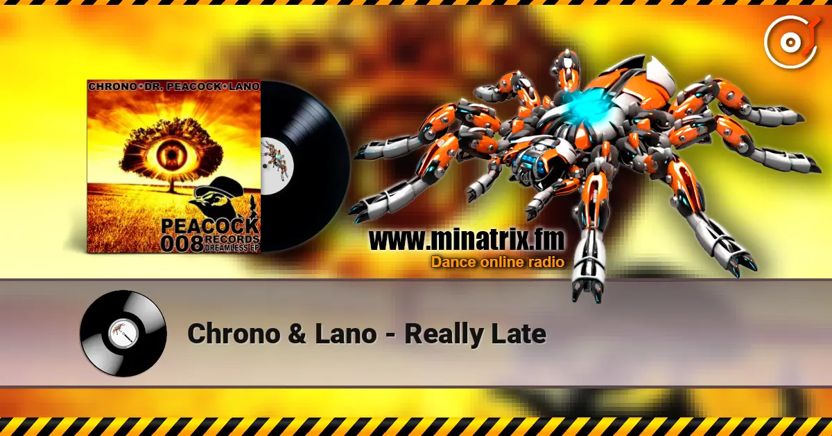 Chrono & Lano - Really Late escuchar online en alta calidad | Minatrix.FM