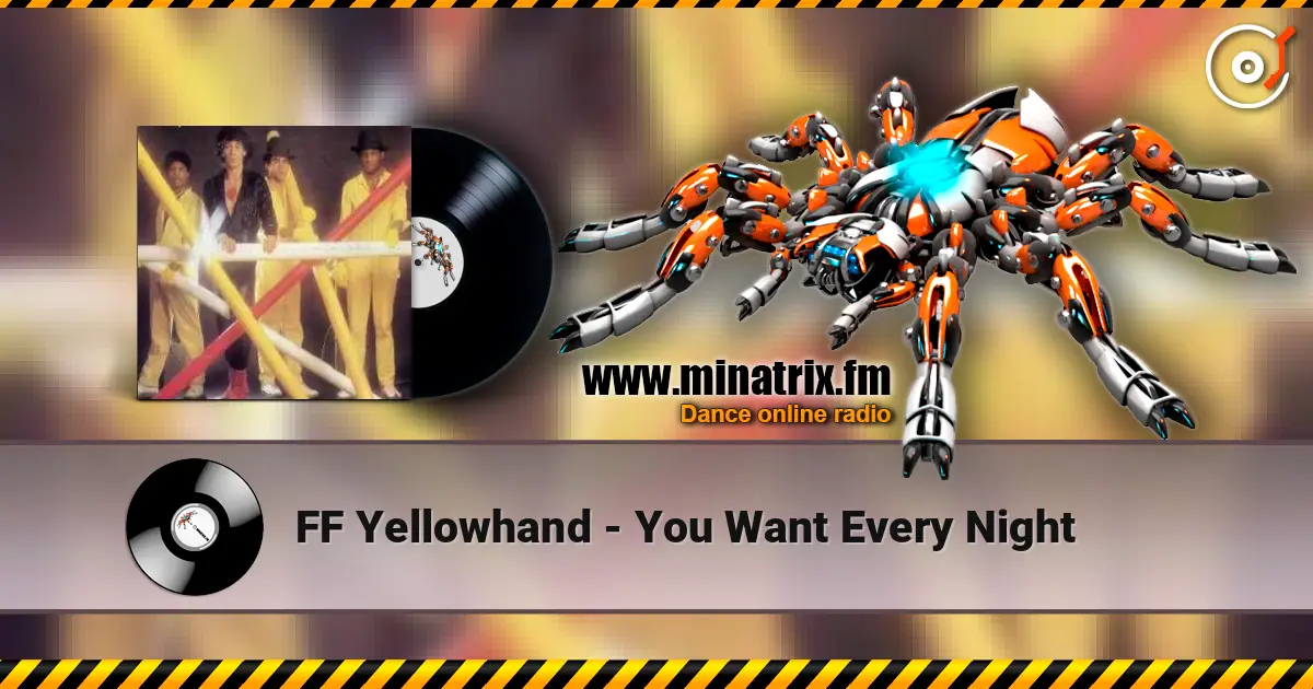 FF Yellowhand - You Want Every Night escuchar online en alta calidad | Minatrix.FM