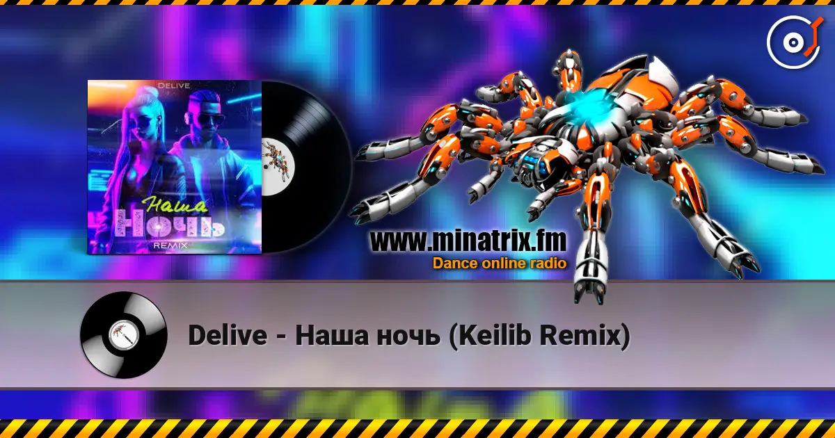 Delive - Наша ночь (Keilib Remix) escuchar online en alta calidad | Minatrix.FM