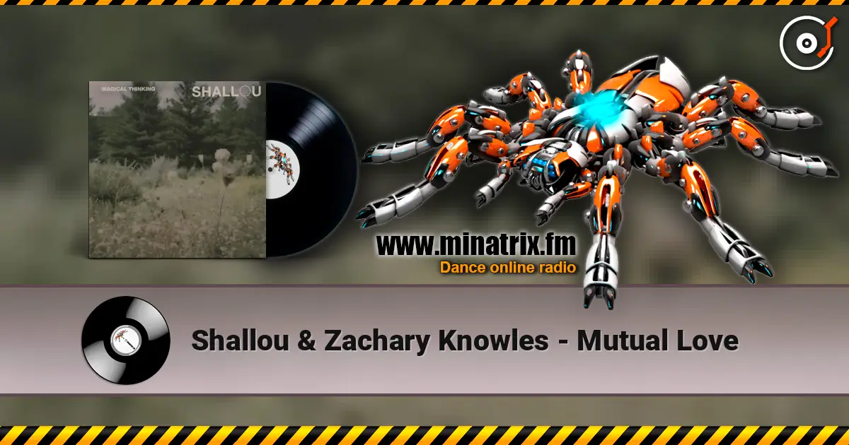 Shallou & Zachary Knowles - Mutual Love escuchar online en alta calidad | Minatrix.FM