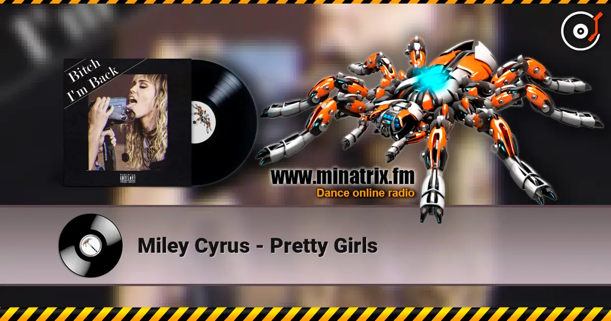 Miley Cyrus - Pretty Girls escuchar online en alta calidad | Minatrix.FM