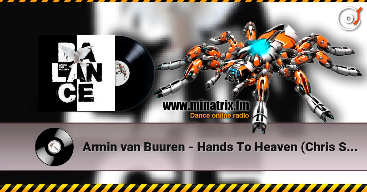 Armin van Buuren - Hands To Heaven (Chris Schweizer Extended Remix) escuchar online en alta calidad | Minatrix.FM