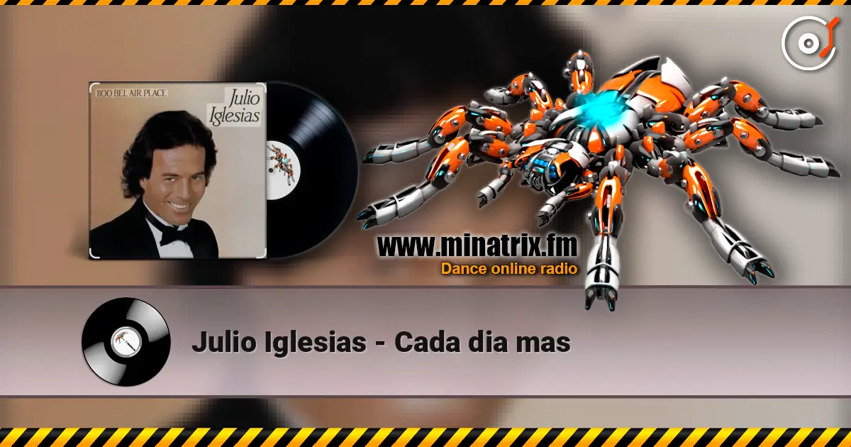 Julio Iglesias - Cada dia mas escuchar online en alta calidad | Minatrix.FM