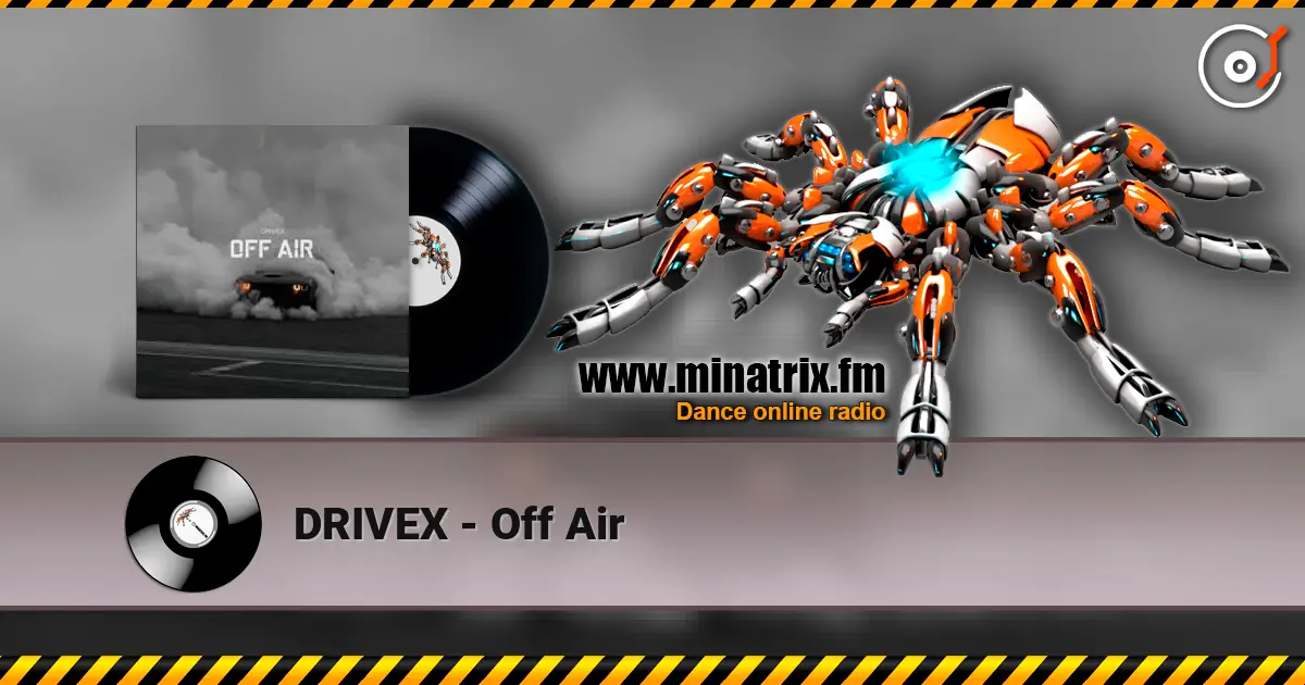 DRIVEX - Off Air escuchar online en alta calidad | Minatrix.FM