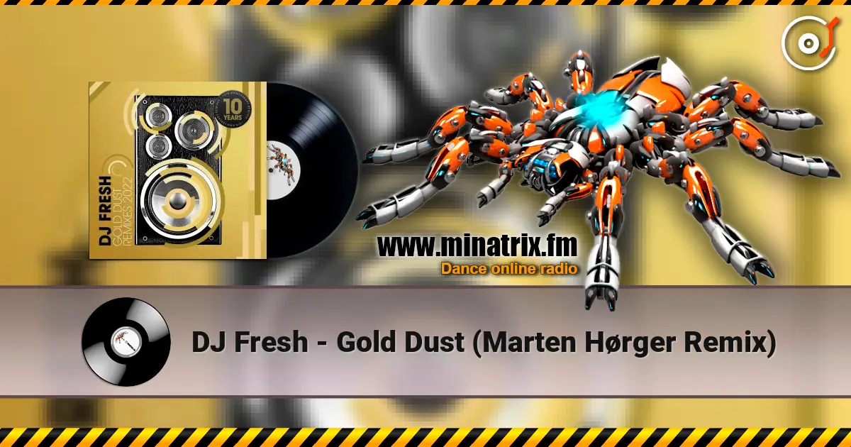 DJ Fresh - Gold Dust (Marten Hørger Remix) escuchar online en alta calidad | Minatrix.FM