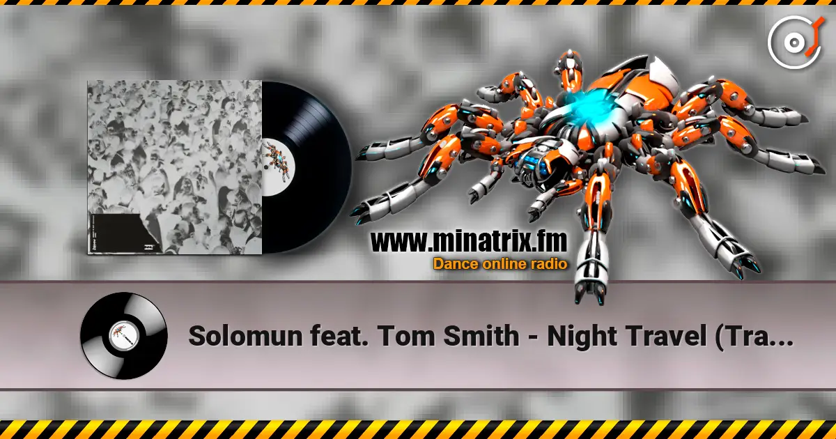 Solomun feat. Tom Smith - Night Travel (Trance Wax Remix) escuchar online en alta calidad | Minatrix.FM