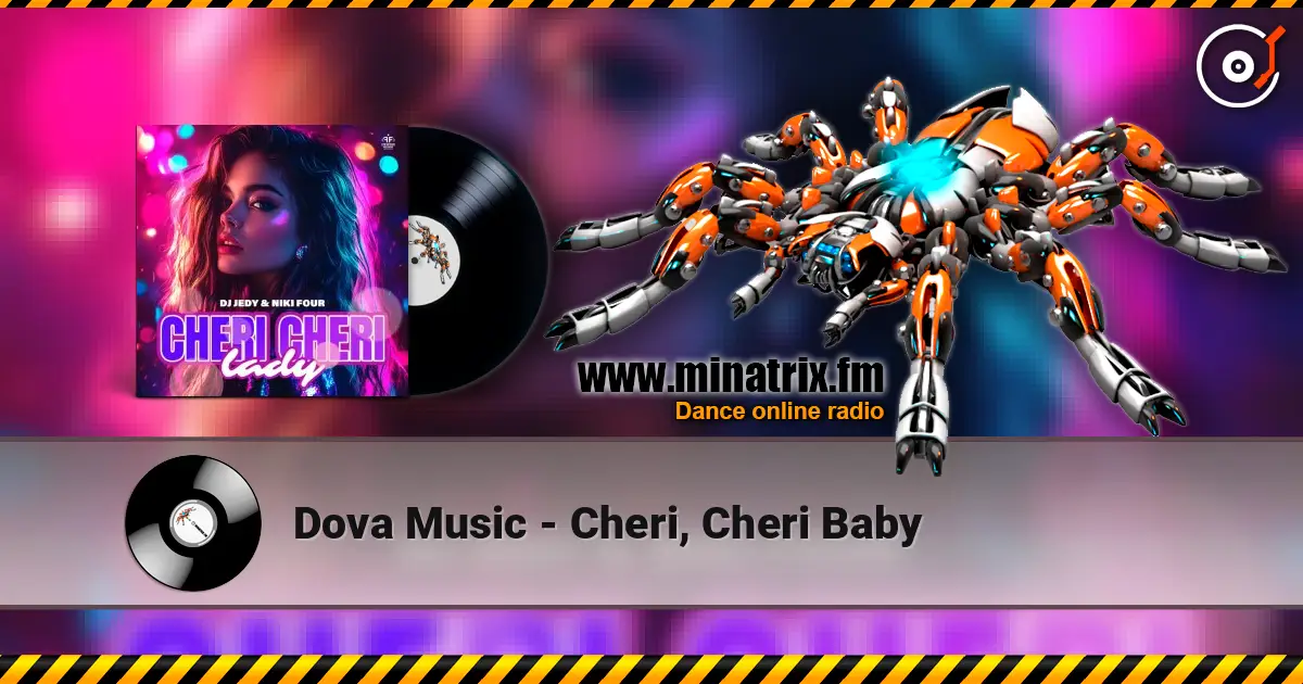 Dova Music - Cheri, Cheri Baby escuchar online en alta calidad | Minatrix.FM