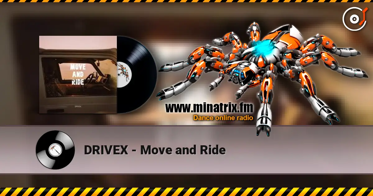 DRIVEX - Move and Ride escuchar online en alta calidad | Minatrix.FM
