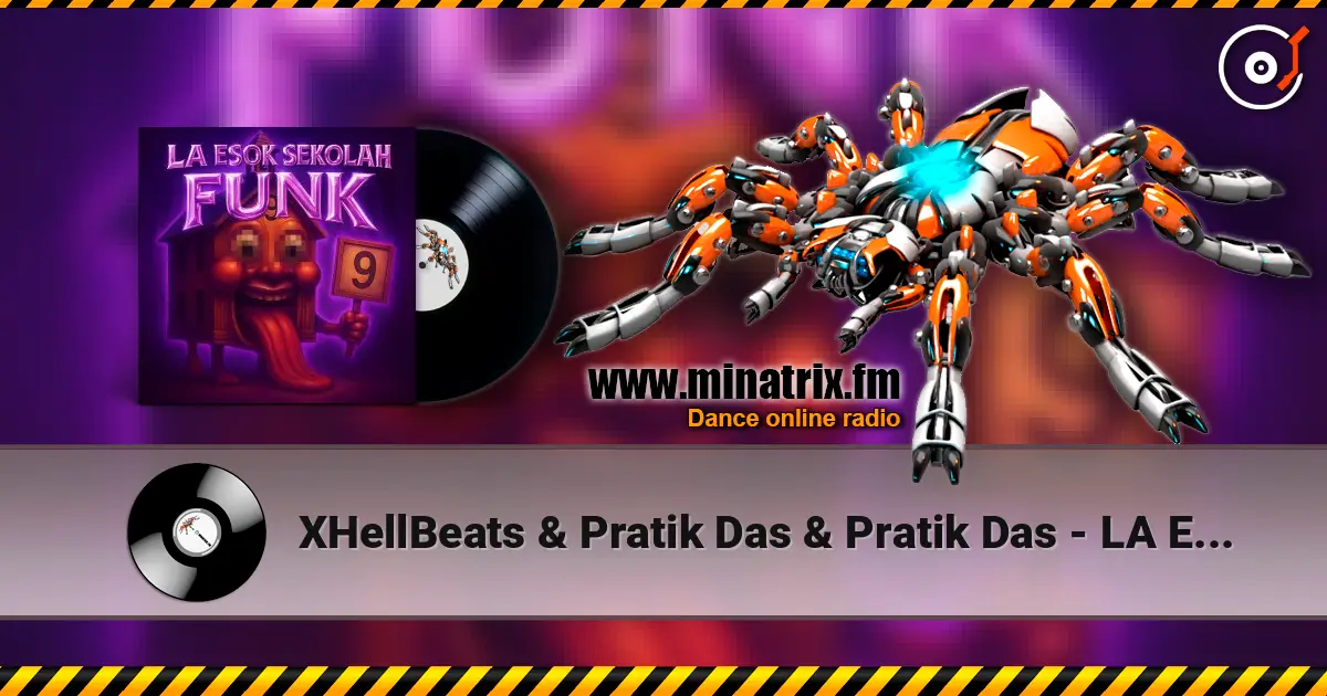 XHellBeats & Pratik Das & Pratik Das - LA ESOK SEKOLAH FUNK escuchar online en alta calidad | Minatrix.FM