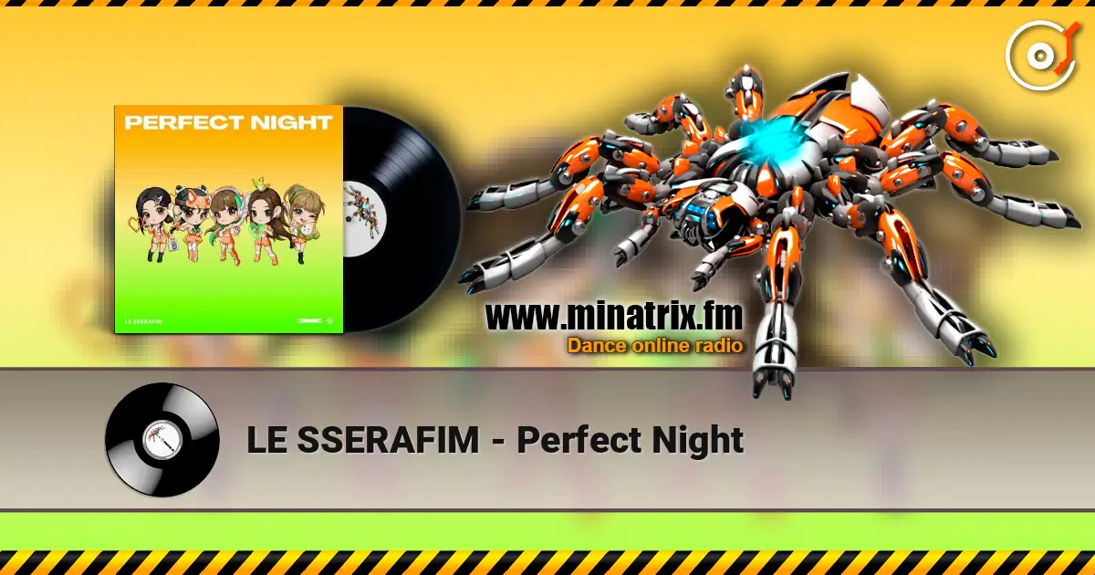 LE SSERAFIM - Perfect Night escuchar online en alta calidad | Minatrix.FM