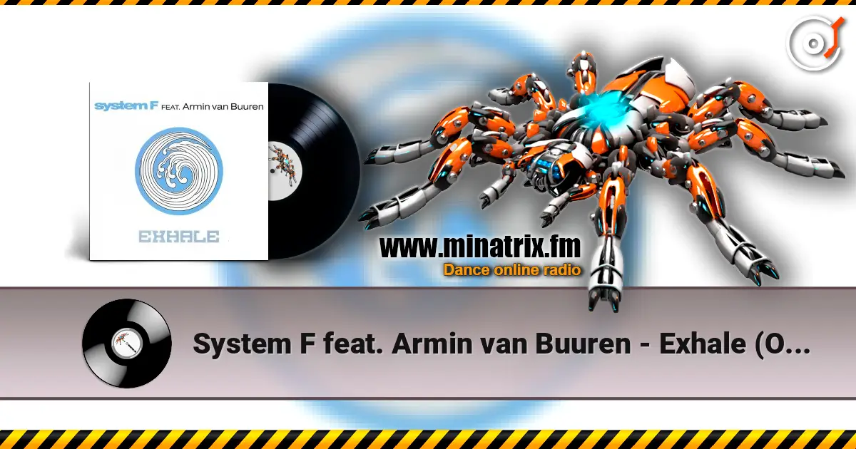 System F feat. Armin van Buuren - Exhale (Original Mix) escuchar online en alta calidad | Minatrix.FM